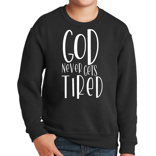 Youth Graphic Sweatshirt Say it Soul - God Never Gets Tired-0